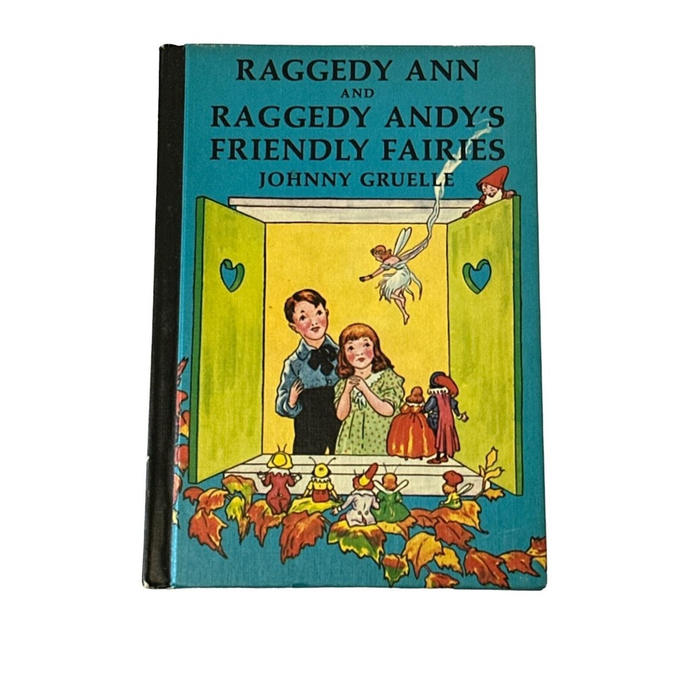 Raggedy Ann And Raggedy Andy's Friendly Fairies By Johnny Gruelle 1960 VG Hardco